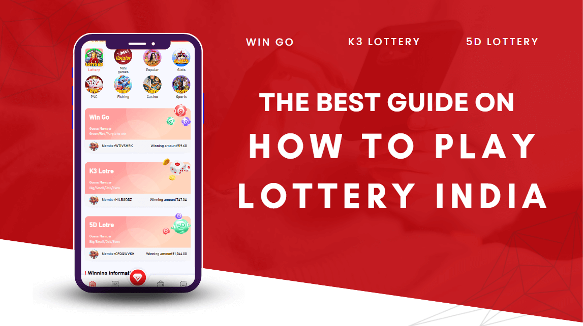 The Best Guide on How to Play India Lottery